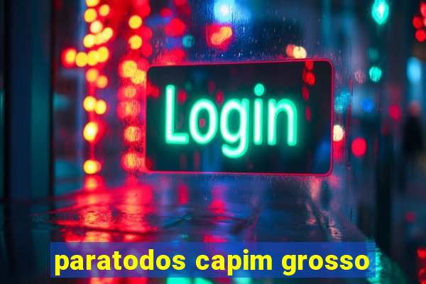 paratodos capim grosso